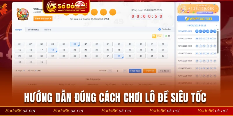 Hướng dẫn đúng cách chơi lô đề siêu tốc
