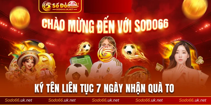 Ký tên liên tục 7 ngày nhận quà to